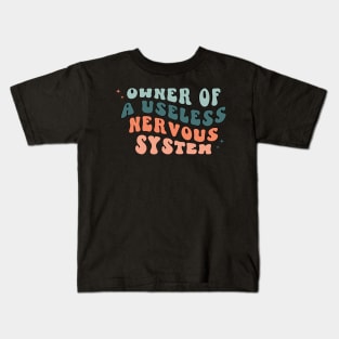 Owner Of A Useless Nervous System - POTS Syndrome Kids T-Shirt